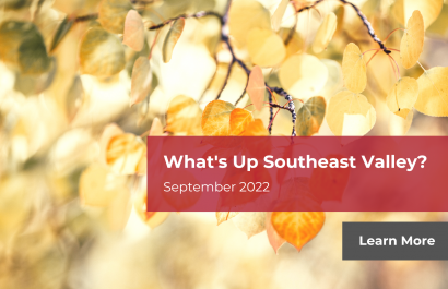 What's Up Southeast Valley? September 2022